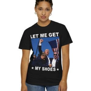 Let Me Get My Shoes TShirts
