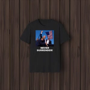 No words! Trump Never Surrender T-Shirt