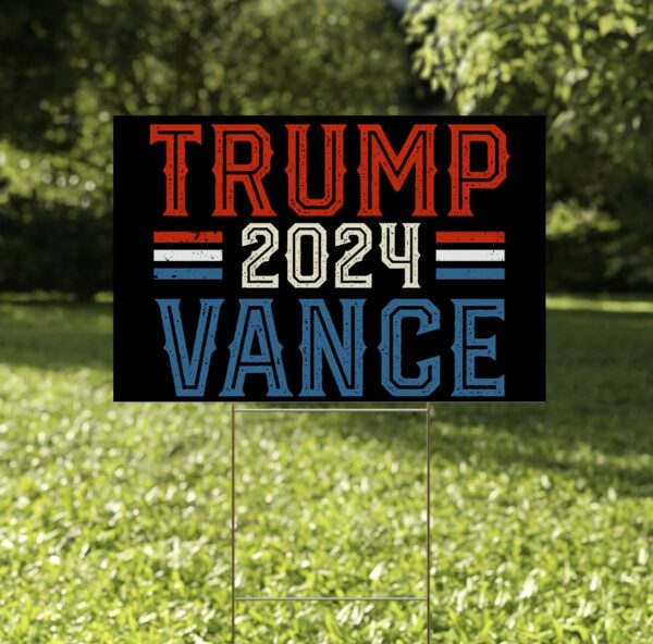 President Trump Sign, Trump Vance 2024 Yard Sign, Trump 2024 Yard Sign, Trump Shot Yard Sign