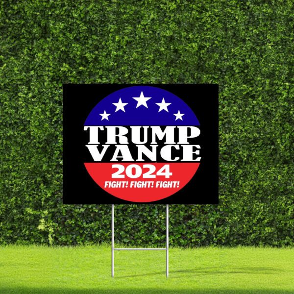 Trump Vance 2024 Fight Fight Fight On Black Election Political Yard Sign