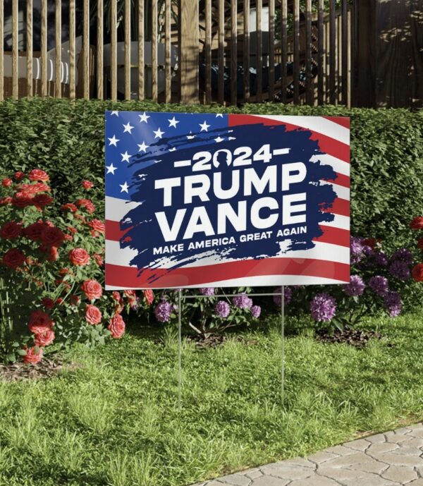 Trump Vance 2024 Yard Sign: Make America Great Again with President Trump