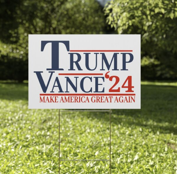 Trump Vance 2024 Yard Sign: Show Your Support for Making America Great Again