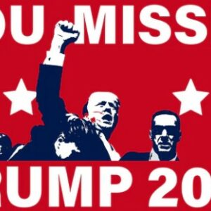 Show Your Support: Wave the "You Missed Trump" 2024 Flag