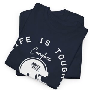 Candace Life Is Tough T-Shirts