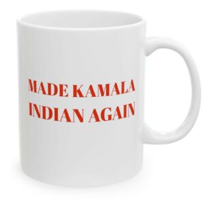 Make Kamala Indian Again Mugs