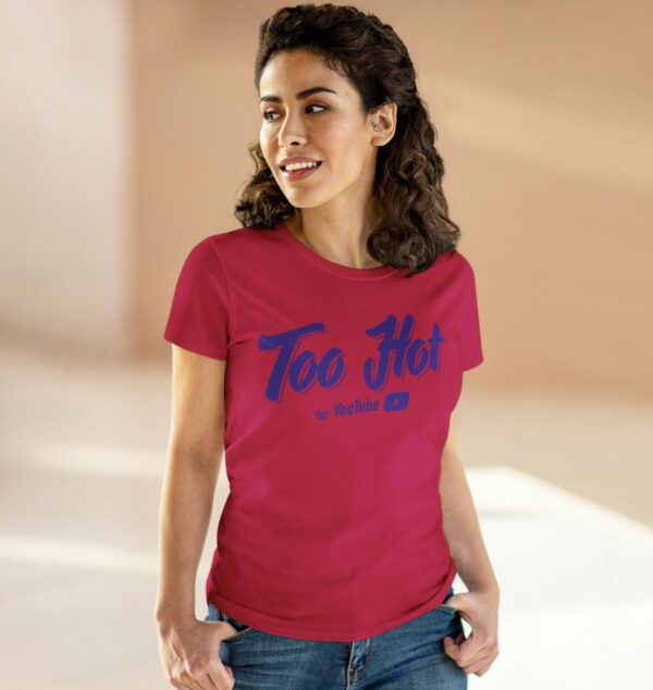 Too Hot For Youtube Women's Shirt US