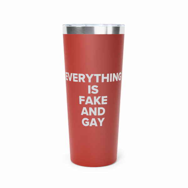 Candace EVERYTHING Is Fake And Gay Copper Vacuum Insulated Tumbler