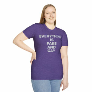 Candace EVERYTHING Is Fake And Gay T-Shirt