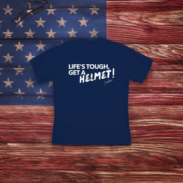 Life's Tough Get A Helmet Candace owens Shirt