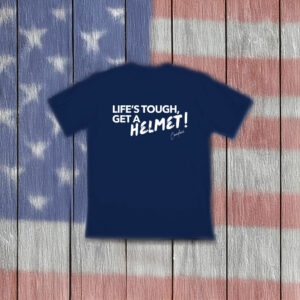 Life's Tough Get A Helmet Candace owens Shirt