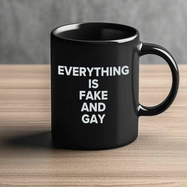 Club Candace EVERYTHING Is Fake And Gay Mug