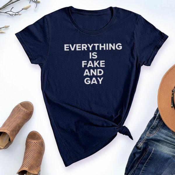 Club Candace EVERYTHING Is Fake And Gay T-Shirt