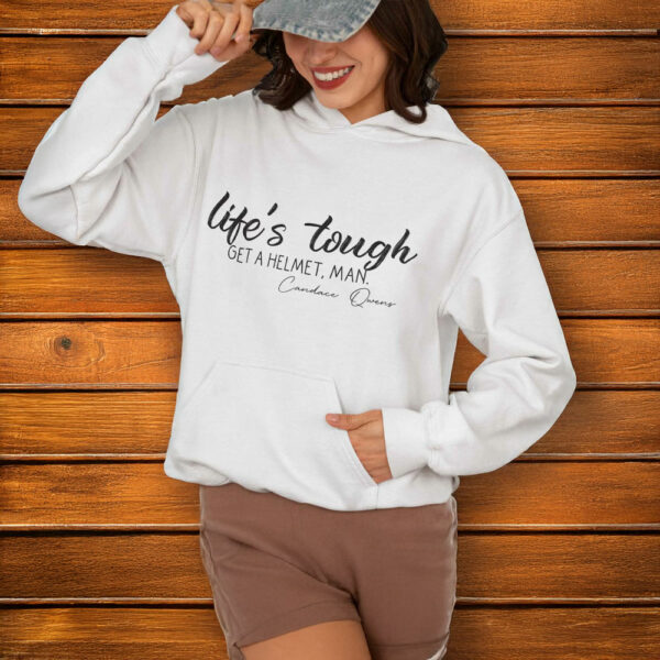 Lifes Tough Get a Helmet Man Hoodie