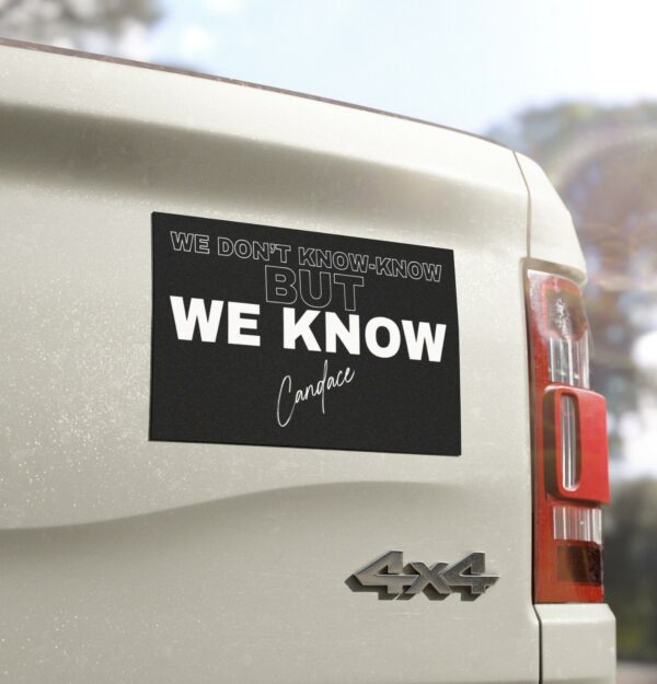 WE DON’T KNOW-KNOW BUT WE KNOW Car Magnet