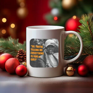 Candace Fake & Gay Mug