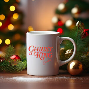 Christ Is King Christmas Mug